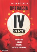 Okładka - Operacja IV Rzesza. Jak Hitler i Niemcy wygrali II wojnę