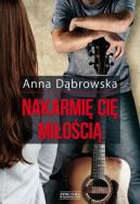 Okładka książki - Nakarmię cię miłością