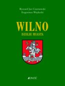 Okadka ksizki - Wilno. Dzieje i obraz miasta