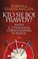 Okładka ksiązki - Kto się boi prawdy?