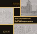 Okadka ksizki - Architektura modernistyczna lat 1928-1940 na obszarze Pomorza Zachodniego