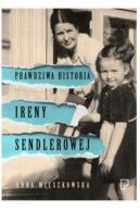 Okadka ksizki - Prawdziwa historia Ireny Sendlerowej