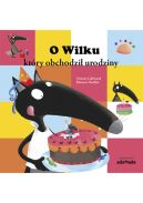 Okładka książki - O Wilku, który obchodził urodziny