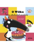 Okadka ksiki - O Wilku, ktry obchodzi urodziny