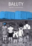Okładka - Bałuty - legenda i rzeczywistość