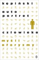 Okładka ksiązki - Autoportret człowieka. Myśli - aforyzmy