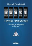 Okadka - Banki i rynki finansowe . Od zaufania publicznego do kasyna?