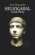 Okładka -  Heliogabal, wnuk Mezy