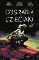 Okładka ksiązki - Coś zabija dzieciaki, tom 7