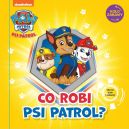 Ok�adka ksi�zki - Psi Patrol. Psi Patrol. Ko�o Zabawy. Co robi Psi Patrol?