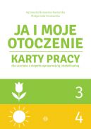 Okadka ksizki - Ja i moje otoczenie. Cz 3 i 4. Karty pracy dla uczniw z niepenosprawnoci intelektualn