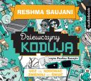 Ok�adka - Dziewczyny koduj�. Ucz si� kodowa� i zmieniaj �wiat. Audiobook