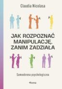 Ok�adka - Jak rozpozna� manipulacj�, zanim zadzia�a. Samoobrona psychologiczna