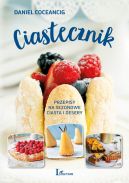 Okadka - Ciastecznik. Przepisy na sezonowe ciasta i desery