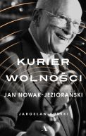 Okadka - Kurier wolnoci. Jan Nowak-Jezioraski