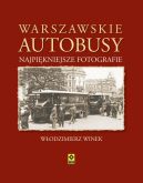 Okadka - Warszawskie autobusy. Najpikniejsze fotografie