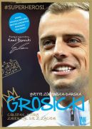 Okadka - Grosicki. Chopak, ktry zmierzy si z yciem