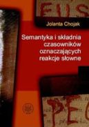 Ok�adka - Semantyka i sk�adnia czasownik�w oznaczaj�cych reakcje s�owne