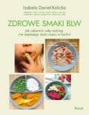 Okładka - Zdrowe smaki BLW. Jak nakarmić całą rodzinę, nie spędzając dużo czasu w kuchni