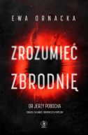 Okładka książki - Zrozumieć zbrodnię