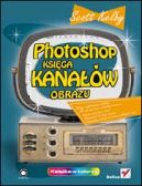 Okładka - Photoshop. Księga kanałów obrazu