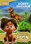 Okadka ksizki - Dobry dinozaur. Koloruj, czytaj, naklejaj