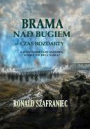 Ok�adka - Brama nad Bugiem. Czas rozdarty