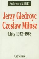 Okadka ksizki - Jerzy Giedroyc, Czesaw Miosz. Listy 1952-1963