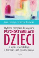 Okładka książki - Wybrane narzędzia do programu psychostymulacji dzieci w wieku przedszkolnym z deficytami i zaburzeniami rozwoju