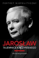 Ok�adka - Jaros�aw. Tajemnice Kaczy�skiego