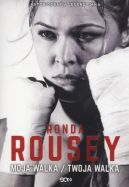 Ok�adka - Ronda Rousey. Moja walka/Twoja walka