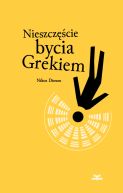 Ok�adka - Nieszcz�cia bycia Grekiem