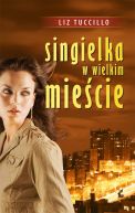 Ok�adka ksi��ki - Singielka w wielkim mie�cie