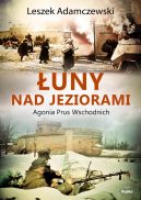 Okładka - Łuny nad jeziorami: Agonia Prus Wschodnich