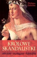 Okadka - Krlowe skandalistki: okrutne, wystpne, lubiene