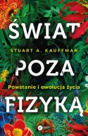 Ok�adka - �wiat poza fizyk�. Powstanie i ewolucja �ycia