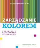 Okładka - Zarządzanie kolorem. Przewodnik dla grafików I projektantów