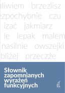 Okładka - Słownik zapomnianych wyrażeń funkcyjnych