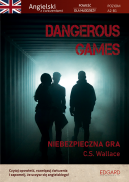 Okadka ksizki - Dangerous Games. Angielski z wiczeniami. Powie dla modziey Wyd. 2