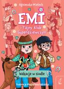 Ok�adka - Emi i Tajny Klub Superdziewczyn. Wakacje w siodle