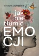 Ok�adka - Jak nie t�umi� emocji