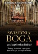 Okładka - Świątynia Boga czy kapliczka diabła? Święty Stanisław Papczyński uczy walczyć z wrogiem duszy