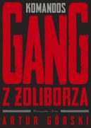 Okadka - Polscy gangsterzy. Komandos. Gang z oliborza