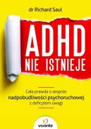Ok�adka - ADHD nie istnieje. Ca�a prawda o zespole nadpobudliwo�ci psychoruchowej z deficytem uwagi