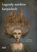 Okładka ksiązki - Legendy zamków karpackich
