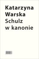 Okładka - Schulz w kanonie. Recepcja szkolna w latach 1945-2018