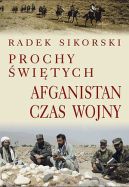 Ok�adka - Prochy �wi�tych. Afganistan czas wojny 