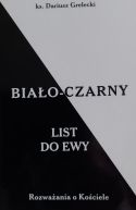 Okładka - Biało-czarny list do Ewy: rozważania o Kościele