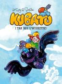 Okadka ksizki - Kubatu. I tak nie uwierzysz, tom 1