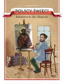 Okładka - Polscy święci. Bohaterowie dla chłopców